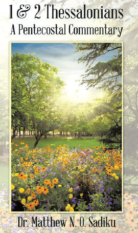 1&2 Thessalonians:  A Pentecostal Commentary