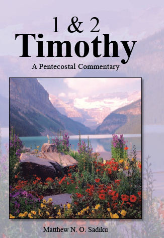 1&2 Timothy:  A Pentecostal Commentary