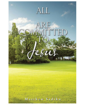 All Things Are Committed to Jesus