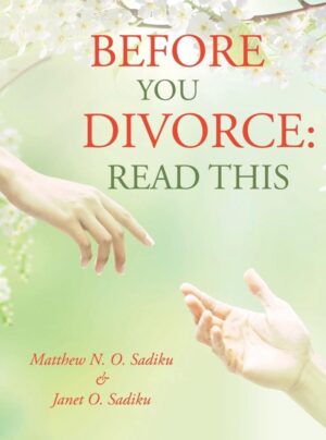 Before You Divorce: Read This - 5 Things you should know about the Bible and divorce