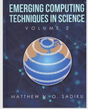 Emerging Computing Techniques in Science - Sadiku Matthew
